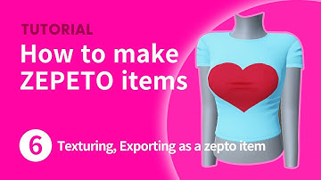 [Tutorial-6] 제페토 아이템 만들기 | How to make ZEPETO items - 텍스쳐 만들기,유니티 내보내기 | Texturing, Unity