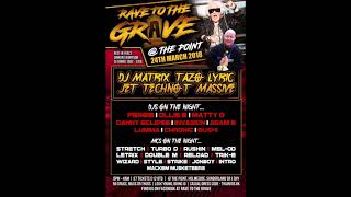 Dj Ollie B Mc Massive, Mc Techno-T Mc Jet Rave To The Grave 24.3.2018