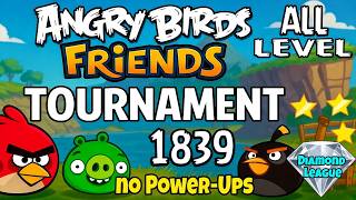Angry Birds Friends All Levels Tournament 1839 no Power-Ups Perfect Score Strategy (10.10.2026) screenshot 5