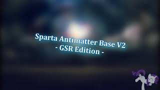 Sparta Antimatter Base V2   GSR Edition