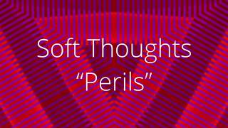 SOFT THOUGHTS - Perils (2019, experimental electronica, post-rock, electro-acoustic) screenshot 5