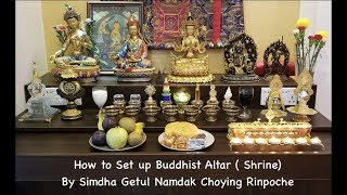 Setting up the Buddhist Altar (Shrine). Setting up the Buddhist Altar (Shrine).