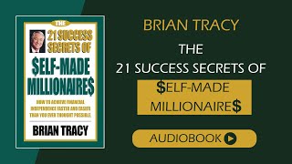 The 21 Success Secrets of Self-Made Millionaires by Brian Tracy | Full audiobook screenshot 1