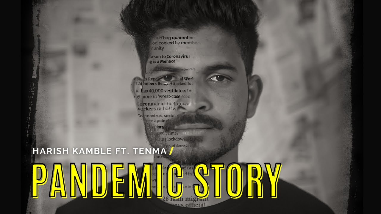 Pandemic Story | ಮಹಾಮಾರಿ ಕಥೆ | Harish Kamble ft. Tenma | ಹರೀಶ್ ಕಾಂಬಳೆ ft. ತೆನ್ಮ