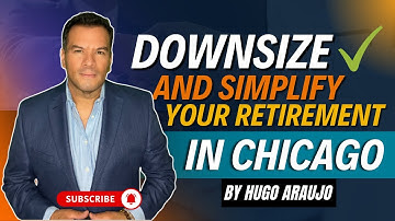 Downsizing Your Home for Retirement in Chicago | Save Money & Simplify Life