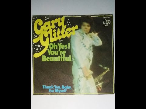 GARY GLITTER - Oh Yes ! You`re Beautiful - BELL rec. 1974