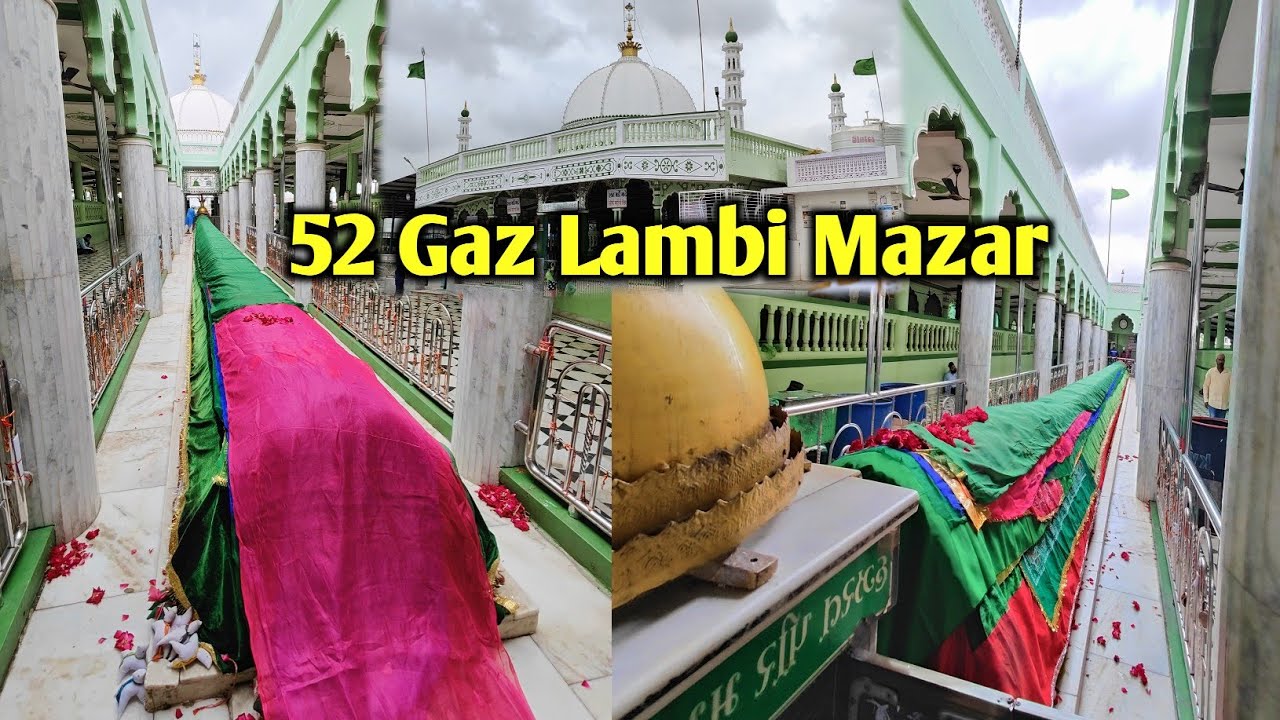 52 Gaj Lambi Mazar Sharif 😍 | Hazrat Makhdoom Shaheed Baba | Surat Gujarat Dargah