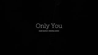 Only You - Mark Nadilo