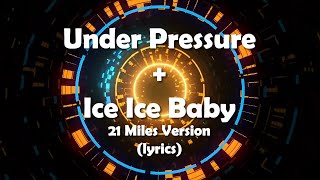 Ice Ice Baby + Under Pressure | Vanilla Ice + Queen+David Bowie | 21MS Version