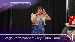 Cosmos Con 2025 - Stage Performance: Caryl Loria Illana [#APGLive]