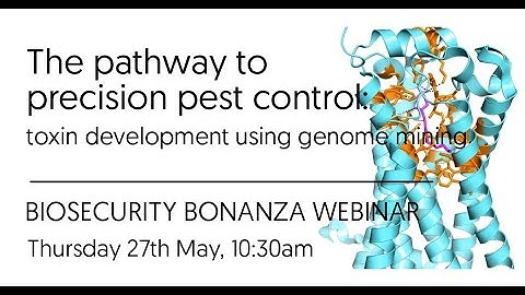 Biosecurity Bonanza: The pathway to precision pest control - toxin development using genome mining
