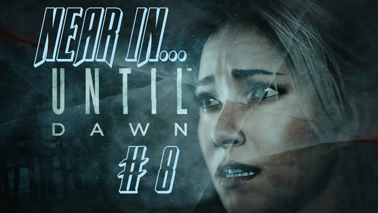 UNTIL DAWN #8 - GAMEPLAY ITA PS4 by NEAR THE ENGINEER