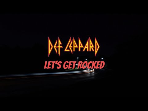 Def Leppard - Let's Get Rocked[Lyrics]