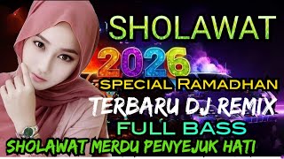 DJ SHOLAWAT MERDU 2026 ‼️ SHOLAWAT DJ REMIX FULL BASS COCOK TEMANI MENJELANG BUKA PUASA 