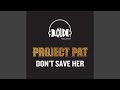 Don't Save Her (Radio Version)