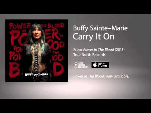 Buffy Sainte Marie Carry It On