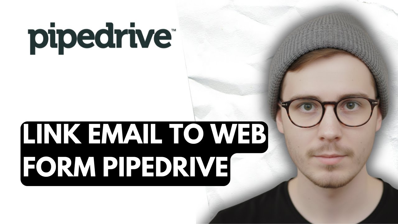 How To Link Email To Web Form Pipedrive [2026 Guide]