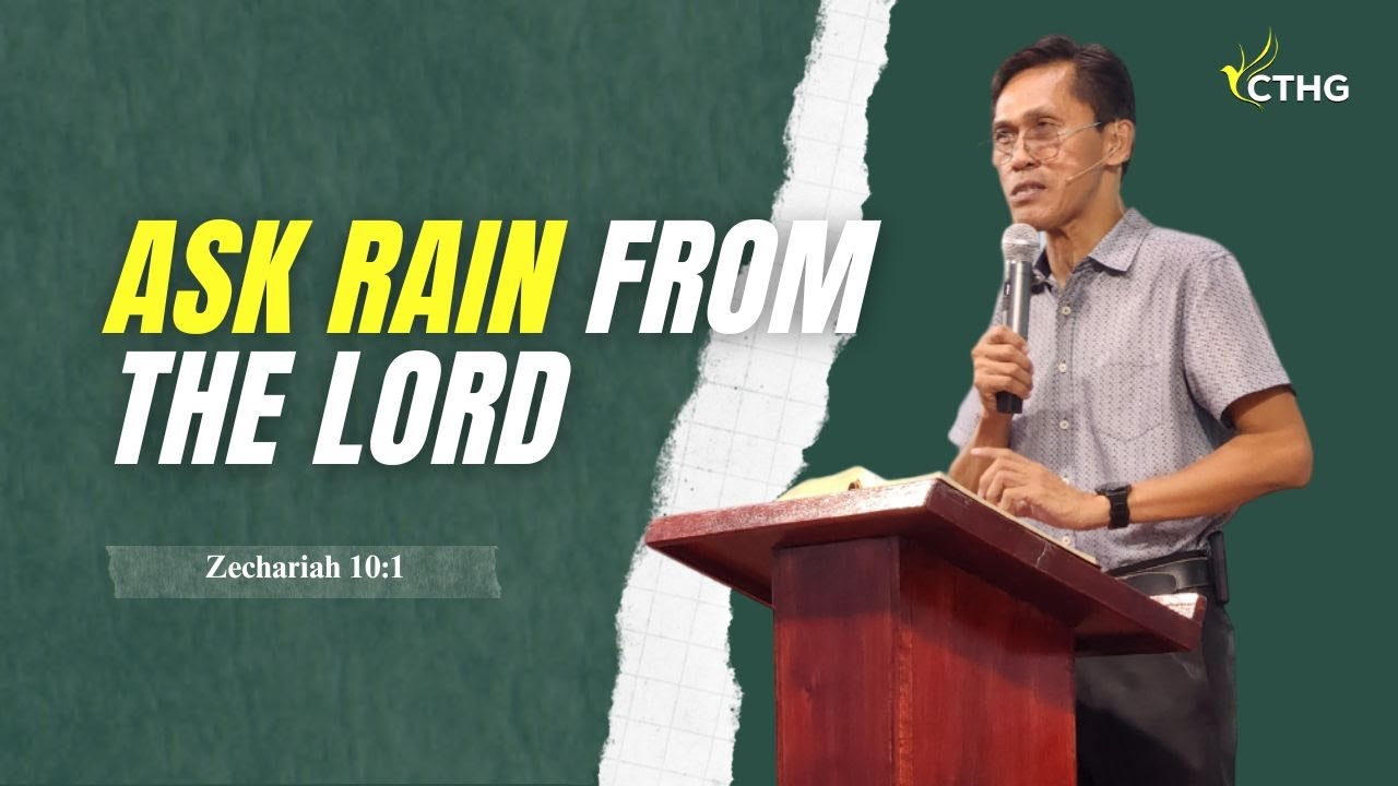 Ask Rain From the Lord (Part I) | Ptr. Edgar Dollano - YouTube