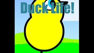 Duck Life!