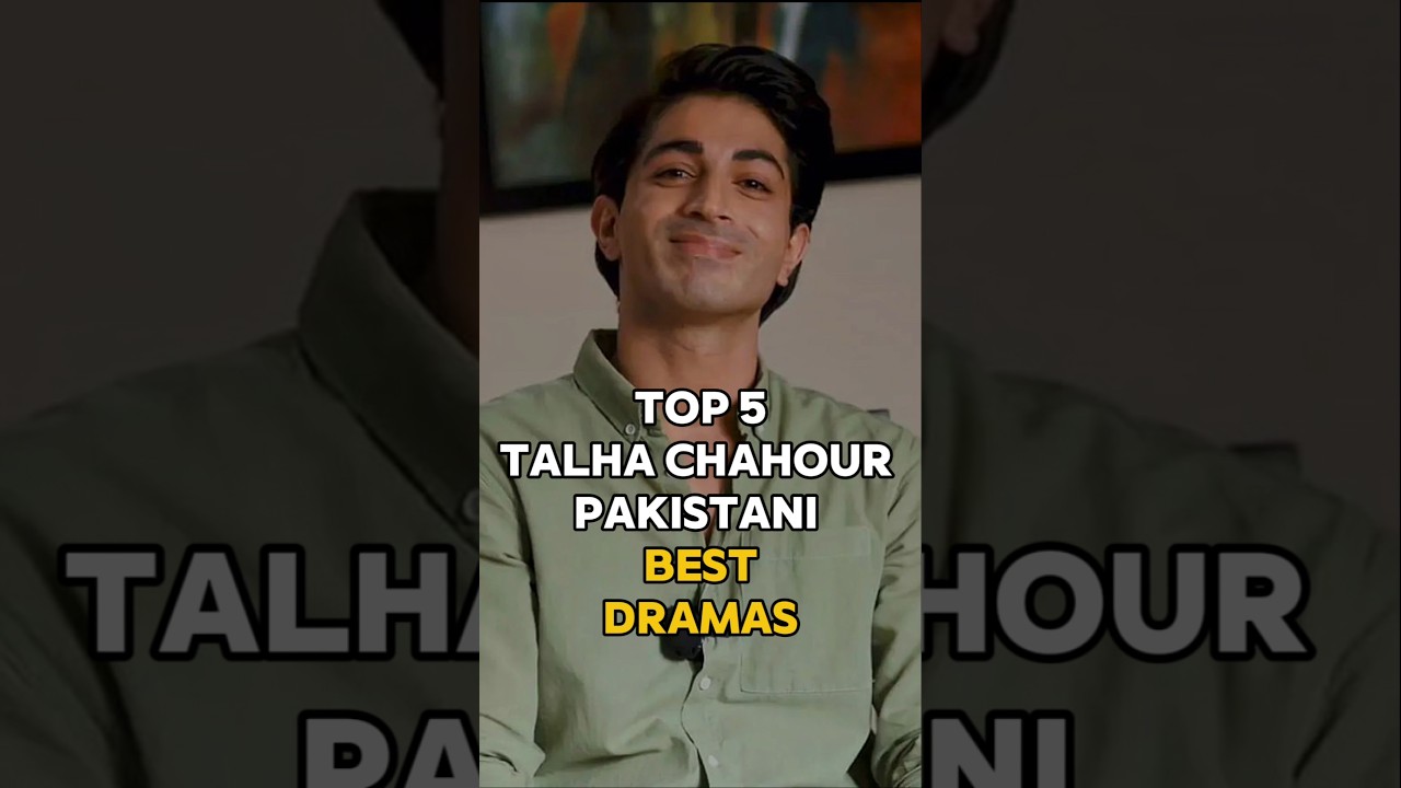Top 5 Talha chahour pakistani Best drama 🔥🌷 #drama #shortsfeed #pakistanidramas #trending #viral #yt
