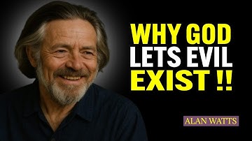 🎥 Why God Lets Evil Exist – Explained by Alan Watts | Deep Spiritual Wisdom in Simple Words