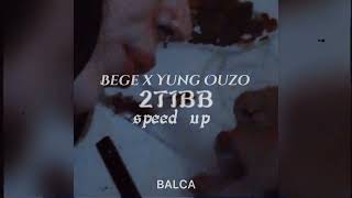 bege x yung ouzo - 2T1BB (Speed Up) Resimi