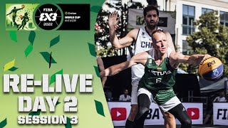 RE-LIVE |  Crelan FIBA 3x3 WORLD CUP 2022 | Day 2/Session 3 | 3x3 Basketball