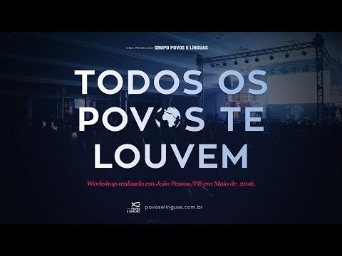 Teaser Todos os Povos Te Louvem - João Pessoa 2016