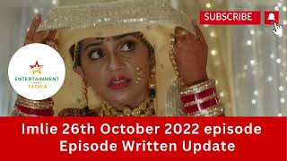 Imlie |26th October 2022  Episode |Written Update | imlie full episode today|imlie star plus|