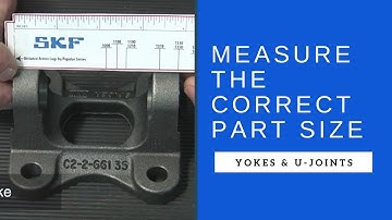 How to measure yokes and u joints