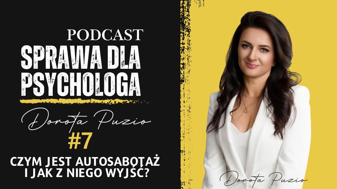 7# Autosabotaż - dlaczego chcesz i nie chcesz?