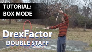 Basic Double Staff Tutorial: Box Mode