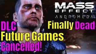 Mass Effect Andromeda is DEAD! NO MORE Mass Effect Games | Mass Effect Andromeda dlc Cancelled