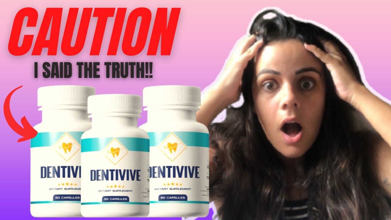 Dentivive – Dentivive Reviews – CAUTION😠 – Dentivive Supplement   Dentivive Works? – Buy Dentivive