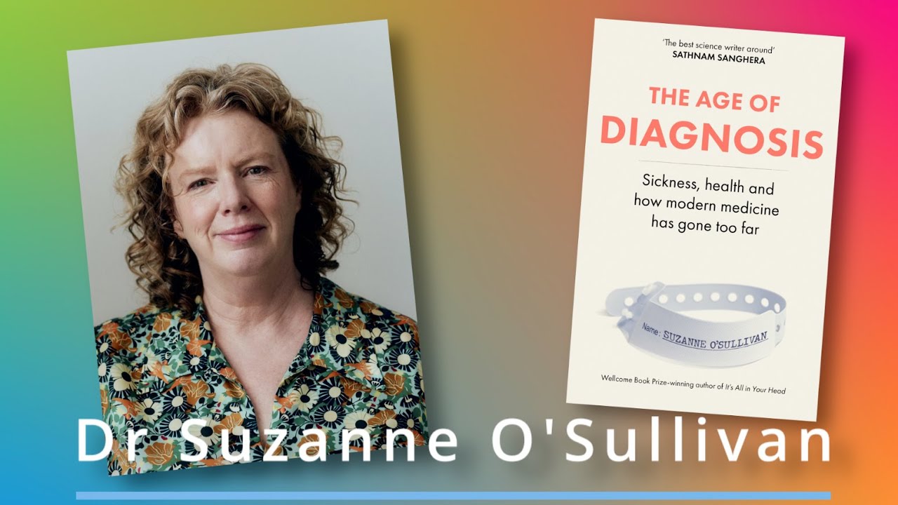 Suzanne O'Sullivan - The Age of Diagnosis