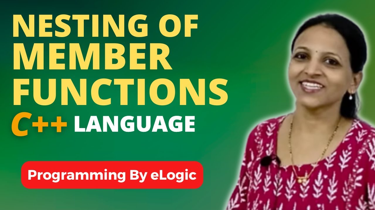Nesting Of Member Functions In C++ Language | eLogic Classes - YouTube