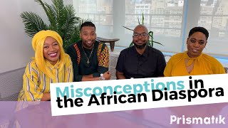 Misconceptions in the African Diaspora Roundtable - Episode 2 | AURN | Prismatik