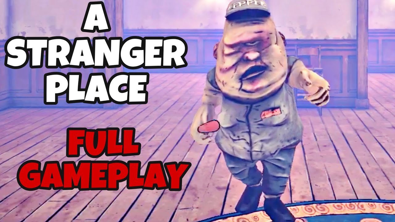 A STRANGER PLACE - HORROR GAME | FULL GAMEPLAY