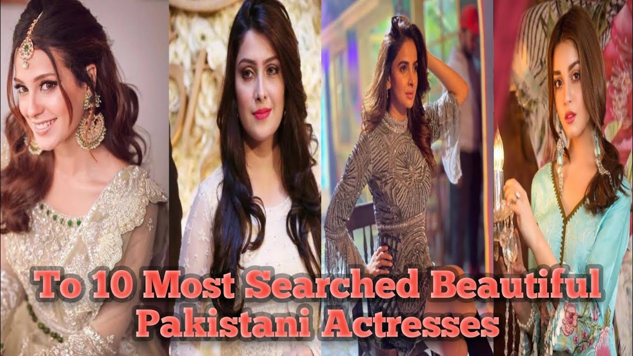 Top 10 Most Searched Beautiful Pakistani Actresses | YouWorld