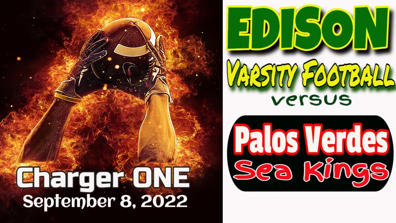 Edison vs Palos Verdes 2022 YouTube