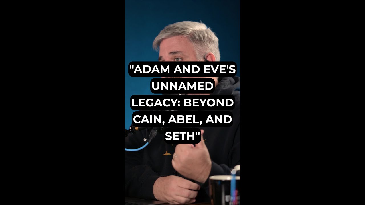 "Adam and Eve's Unnamed Legacy: Beyond Cain, Abel, and Seth"