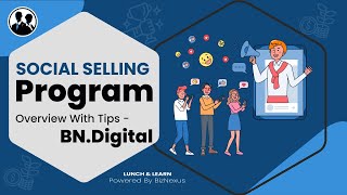 Social Selling Program Overview With Tips - Bn.digital