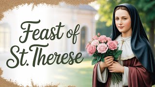 The Little Way to Holiness, The Feast Day of St. Theresa of Lisieux 