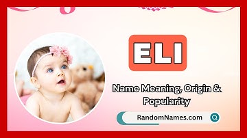 Eli - Baby Girl Name Meaning, Origin & Popularity - RandomNames.com