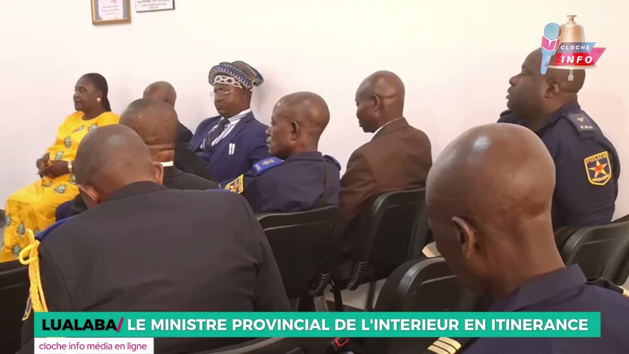 LUALABA: LE MINISTRE PROVINCIAL DE L'INTERIEUR EN ITINERANCE .