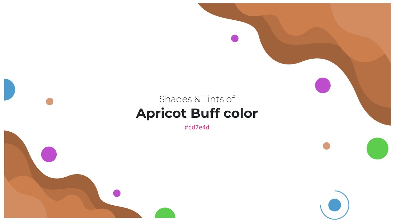 Shades & Tints of Apricot Buff color #cd7e4d A Cool Orange color # ...