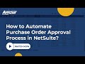 How to automate purchase order approval process in netsuite  amzur netsuite solutions