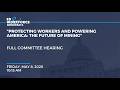 "Protecting Workers and Powering America: The Future of Mining"