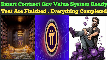 Smart Contract GCV Value System Ready | Pi Network Global Update