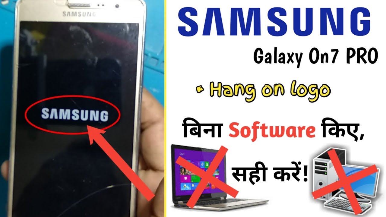 Samsung galaxy on7 pro hang on logo,pattern lock, password lock,on7 pro